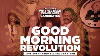 GMR today: Why we need Communist candidates