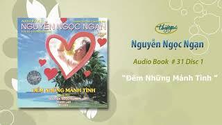 Nguyễn Ngọc Ngạn - Đếm Những Mảnh Tình  (Audiobook 31)