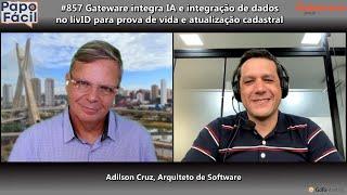 #857 Gateware integra IA e integração de dados no livID para prova de vida e atualização cadastral