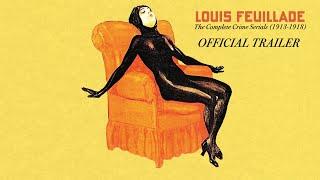 LOUIS FEUILLADE: THE COMPLETE CRIME SERIALS (1913-1918) (Masters of Cinema) New & Exclusive Trailer