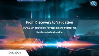 PEAKS Webinar Summit Sessions: From Discovery to Validation: PEAKS DIA Solutions