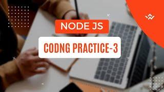 CCBP | Node Js Coding Practice - 3 | All Test Cases Passed