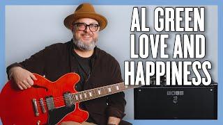 Al Green Love and Happiness Guitar Lesson + Tutorial