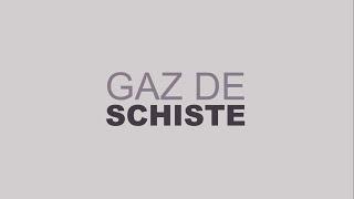 Le gaz de schiste