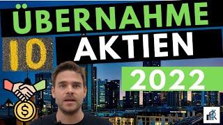 10 Übernahmekandidaten Aktien 2022 - Warum diese Firmen gekauft werden könnten