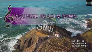 MAGICSING Karaoke] TAYLOR SWIFT - YOU NEED TO CALM DOWN karaoke | pop