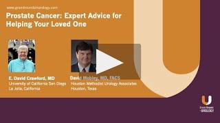 Prostate Cancer: Expert Advice for Helping Your Loved One