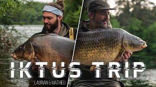 IKTUS TRIP: Carpfishing avec Laurian & Mathieu