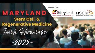 2025 Maryland Stem Cell & Regenerative Medicine Tech Showcase