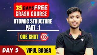 JEE Mains 2023 Crash Course | Atomic Structure  : DAY - 5 | One Shot | Vipul Bagga