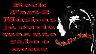 Musicas já ouviu mas não sabe o nome Rock 