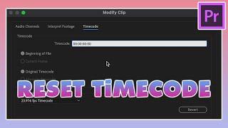 Premiere Pro Tutorial: Change Video Timecode Back to 00:00:00:00