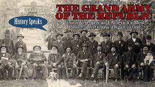 History Speaks | The Grand Army of the Republic