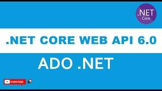 Implement ADO .NET with ASP .NET Core 6.0