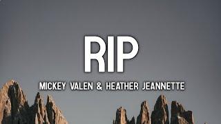 Mickey Valen - RIP (Lyrics) feat. Heather Jeanette