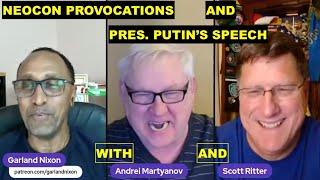 SCOTT RITTER AND ANDREI MARTYANOV - NEOCON PROVOCATIONS AND PRESIDENT PUTIN'S YEARLY Q & A SPEECH