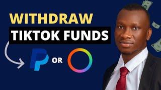 How To Withdraw TikTok Funds - No PayPal Or Payoneer? No Problem