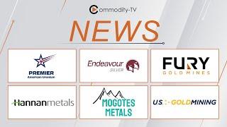 News with Premier American Uranium, Endeavour Silver, Fury Gold, Hannan, Mogotes and U.S.GoldMining