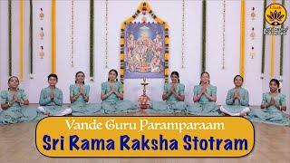 Sri Rama Raksha Stotram | Vande Guru Paramparaam | Sri Budha Kaushika Rishi | Rama Navami 2025