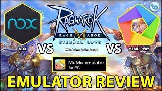 NOX vs MuMu vs MEMU | EMULATOR REVIEW FOR PLAYING RAGNAROK M ETERNAL LOVE