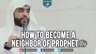 How to become a Neighbor of Prophet (ﷺ)  - Ahmad Saleem
