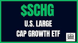 I Love This U.S. Large Cap Growth ETF ($SCHG)