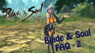 Blade & Soul - FAQ для новичков и не только Часть 2