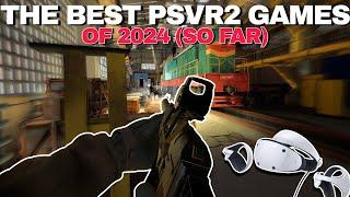 The BEST PSVR2 Games of 2024 so FAR...