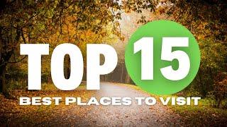 TOP 15 World Best Places to Visit - World Tour By Travelverse