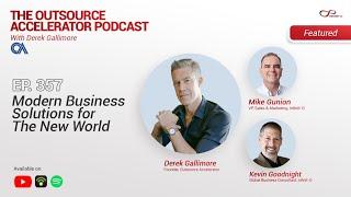 Featured Episode: The Outsource Accelerator Podcast: Modern Business Solutions for The New World