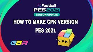 HOW TO MAKE CPK VERSION IN PES 2021/2020 BY GBR GAMING | PC