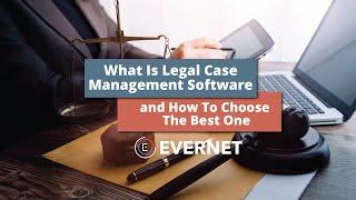 What Is Legal Case Management Software and How To Choose The Best One | IT Support