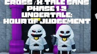 Cross/X-Tale Sans Phase 1-2 Showcase| Undertale: Hour of Judgement | ROBLOX