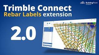 Trimble Connect REBAR LABELS Extension 2.0 - What's new? Short summary!