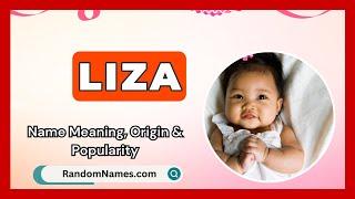 Liza - Baby Girl Name Meaning, Origin & Popularity - RandomNames.com