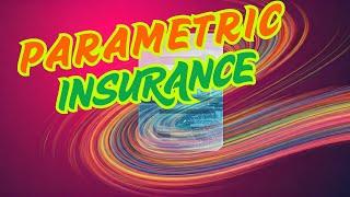 What Is Parametric Insurance? Everything You Need to Know | #insuranceworldtv #parametricinsurance