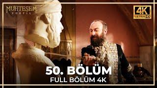 Muhteşem Yüzyıl 50. Bölüm (4K)