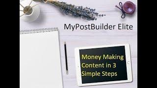 MyPostBuilder Elite - Money Making Content in 3 Simple Steps