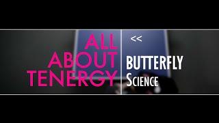 Butterfly Science: All about Tenergy (ENGLISH)