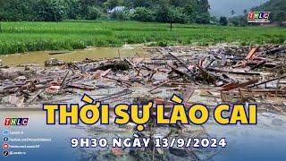 Thời sự Lào Cai 9h30 (13/9/2024) | THLC