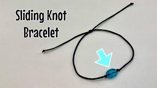 How to put a bead onto an adjustable sliding knot bracelet - fast & simple tutorial