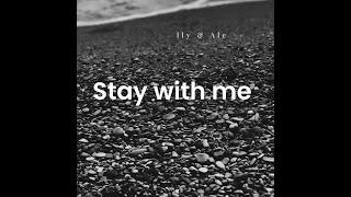 Stay with me (Sam Smith) |cover| (official video) | ILY e ALE