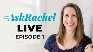#AskRachel Live #1