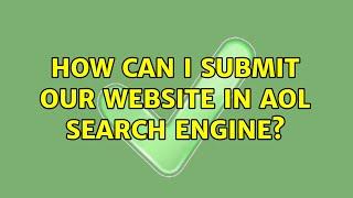 How can i submit our website in AOL search engine?