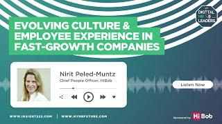 Evolving Culture & Employee Experience in Fast-Growth Companies (Interview with Nirit Peled-Muntz)