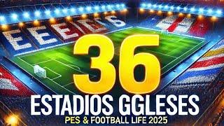  Pack de 36 Estadios Ingleses para PES 2021 y Football Life 2025 | Descarga Completa 2024