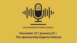 December 21 : January 22 | The Sponsorship Experts Podcast