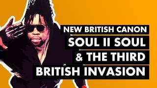 Soul II Soul, "Back To Life" & The Third British Invasion | New British Canon