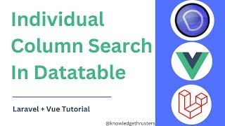 Individual Column Search In Datatable | Laravel + Vue Tutorial @knowledgethrusters