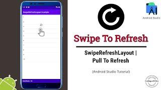 How to Implement Swipe Refresh in Android Studio | SwipeRefreshLayout |  ListView | Android Studio